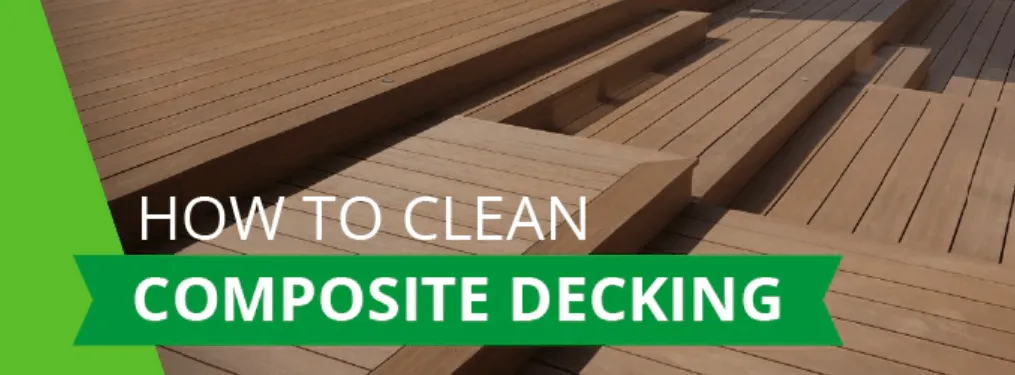 01 how to clean composite decking