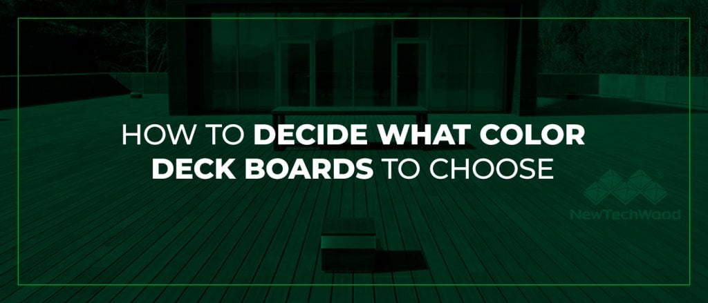 How to Decide What Color Deck Boards to Choose