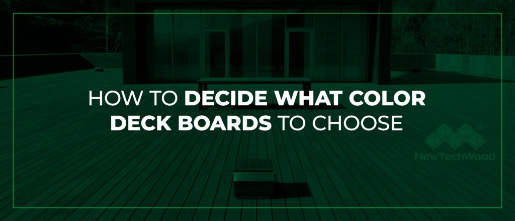 How to decide what color deck boards to choose