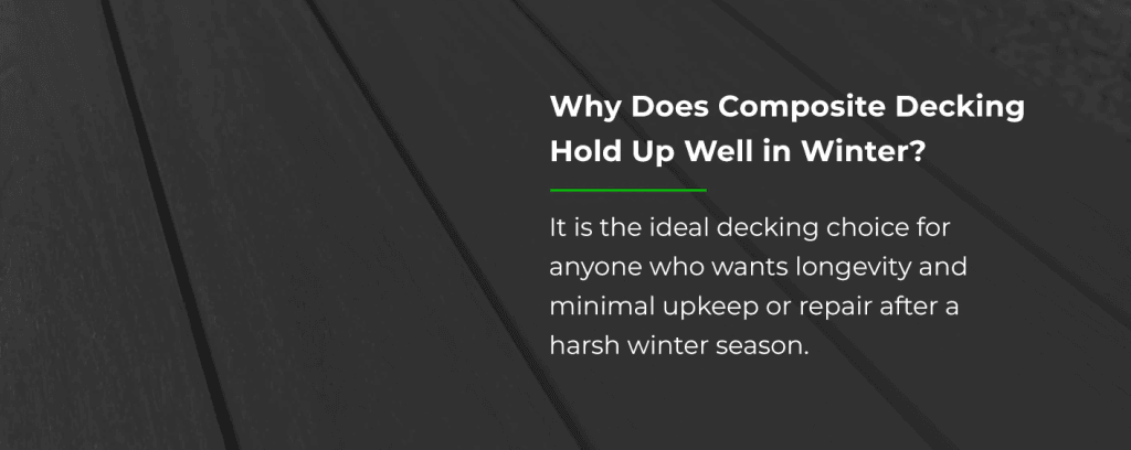 Why Does Composite Decking Hold Up Well in Winter