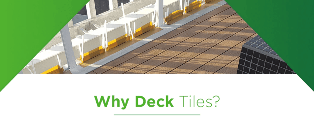 Why deck tiles